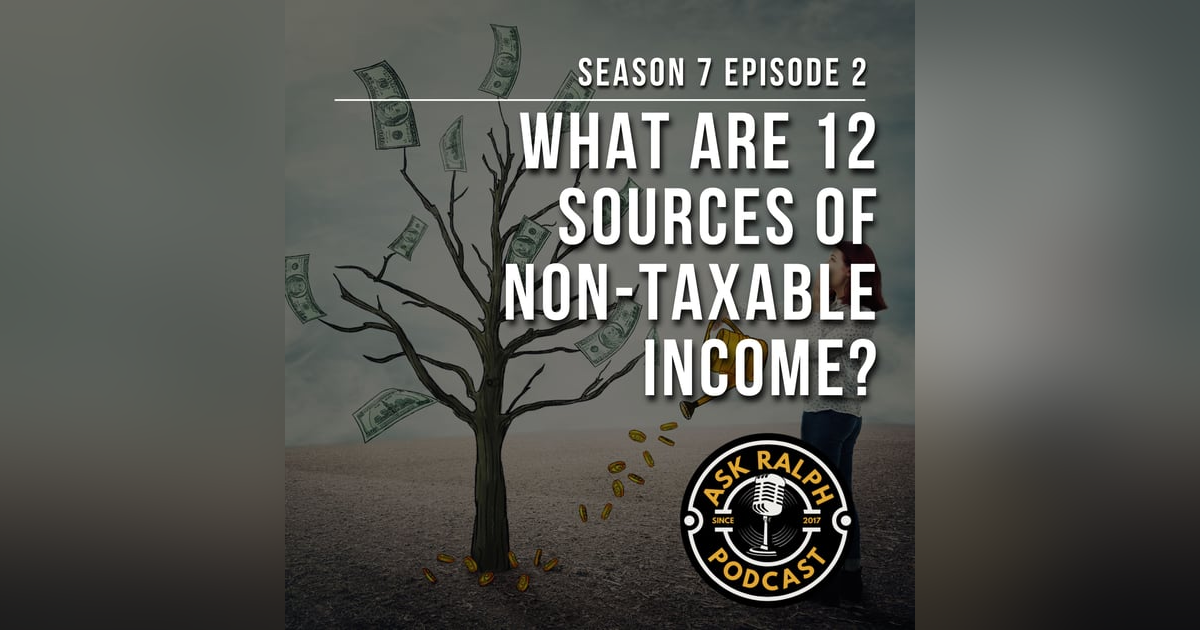 What are 12 sources of non-taxable income? What are 12 sources of non-taxable income?