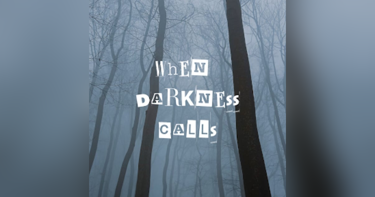 When Darkness Calls When Darkness Calls