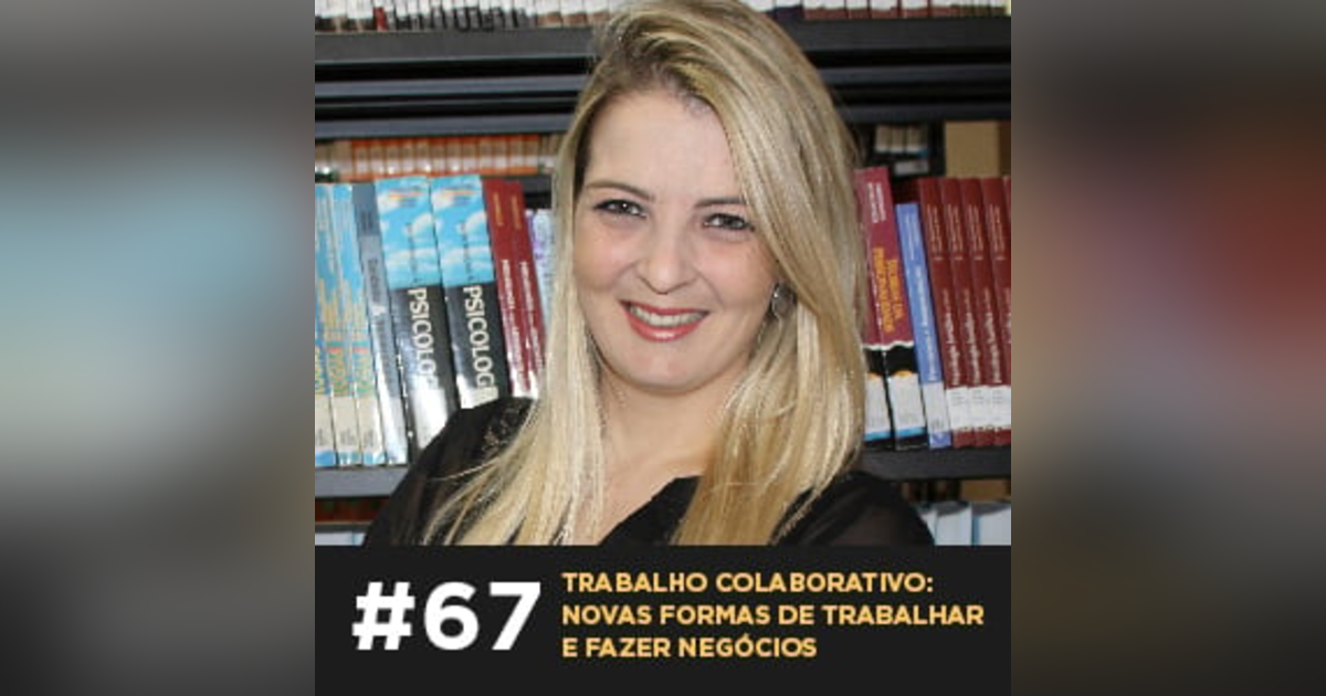 Trabalho colaborativo: novas formas de trabalhar e fazer negócios Trabalho colaborativo: novas formas de trabalhar e fazer negócios