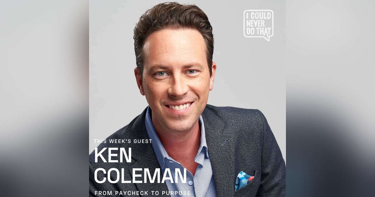 71 Ken Coleman - Find the Work You Were Born to Do 71 Ken Coleman - Find the Work You Were Born to Do