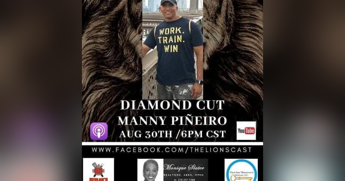 Lion's Den- Diamond Cut With Manny Pineiro Lion's Den- Diamond Cut With Manny Pineiro