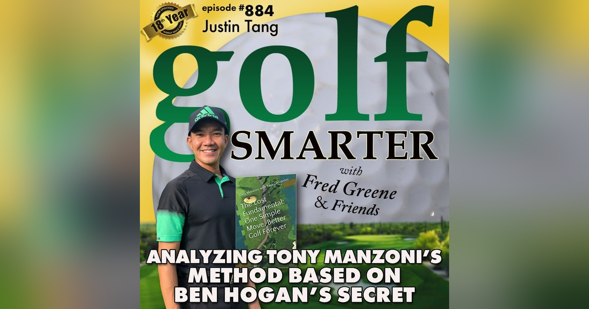 Analyzing Tony Manzoni’s Lost Fundamental Swing Method Based on Ben Hogan’s Secret Analyzing Tony Manzoni’s Lost Fundamental Swing Method Based on Ben Hogan’s Secret