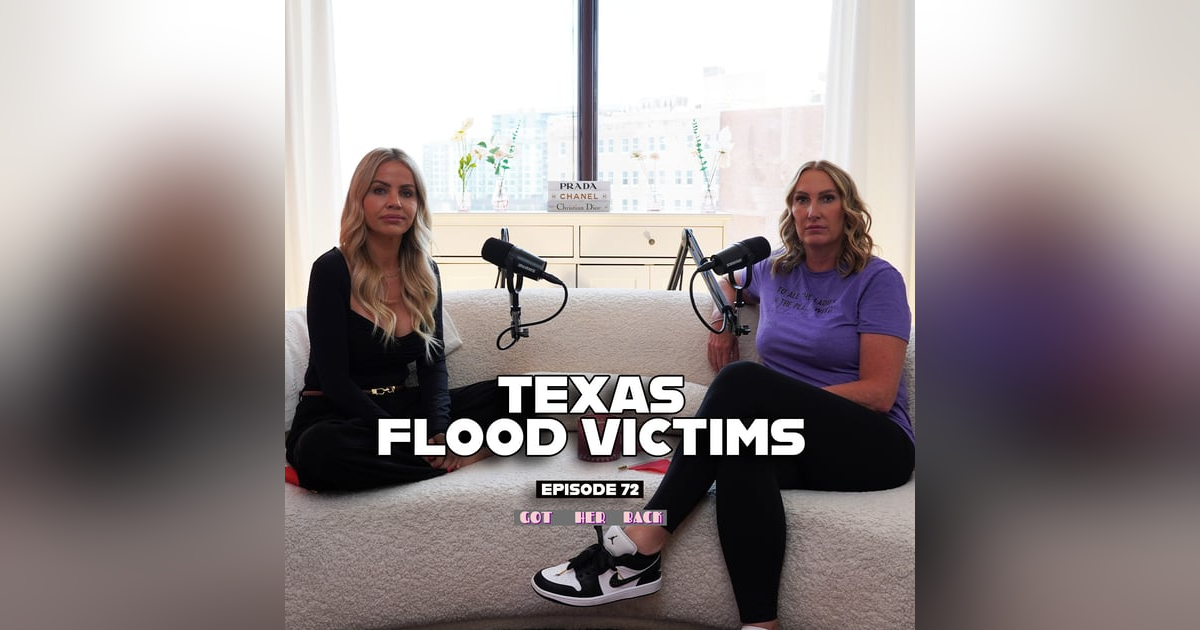 Ep 72: Texas Flood Victims Ep 72: Texas Flood Victims
