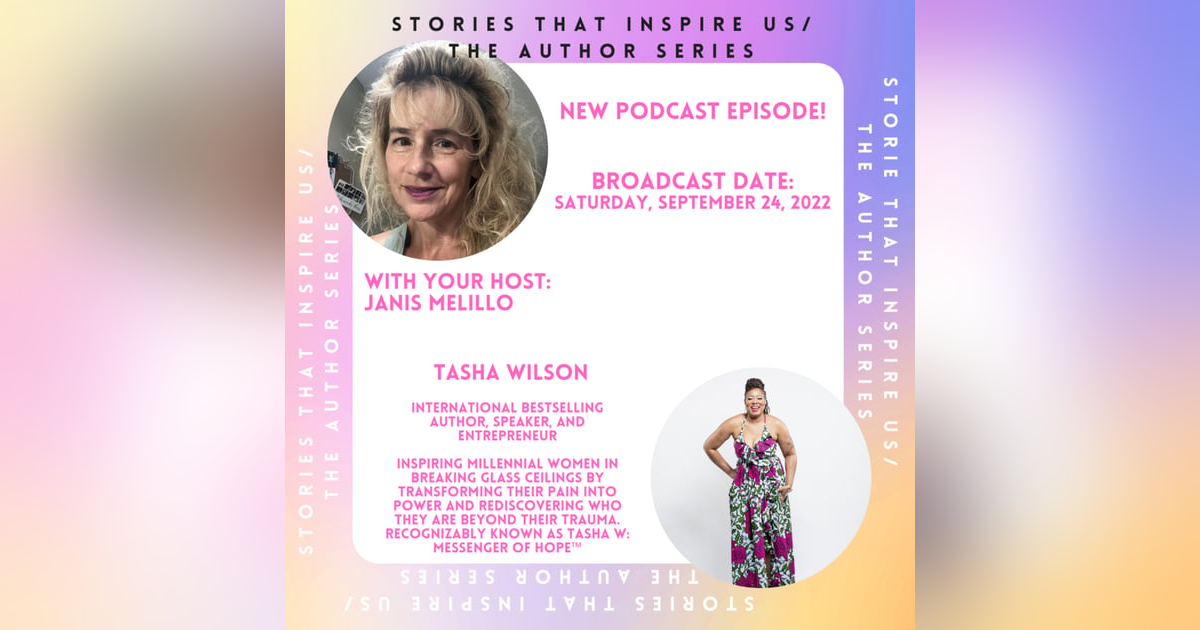 Stories That Inspire Us / The Author Series with Tasha Wilson - 09.24.22 Stories That Inspire Us / The Author Series with Tasha Wilson - 09.24.22