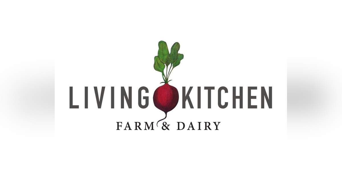 Living Kitchen Farm and Dairy Living Kitchen Farm and Dairy