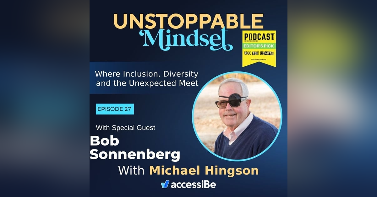 Episode 27 – Bob Sonnenberg: The Man, The Challenge and The Unstoppable Commitment Episode 27 – Bob Sonnenberg: The Man, The Challenge and The Unstoppable Commitment