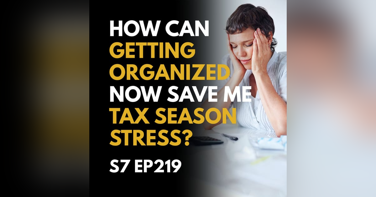 How Can Getting Organized Now Save Me Tax Season Stress? How Can Getting Organized Now Save Me Tax Season Stress?