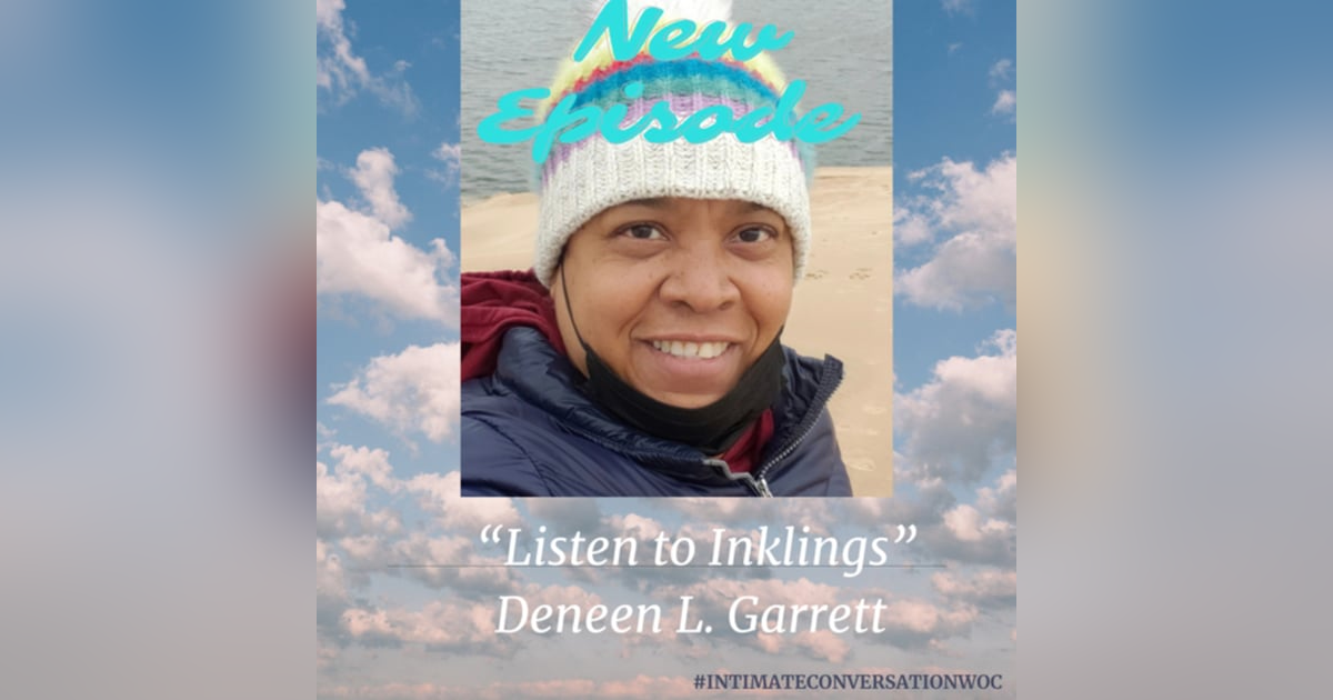 Inklings - Listen to Your Inner Voice with Deneen L. Garrett Inklings - Listen to Your Inner Voice with Deneen L. Garrett