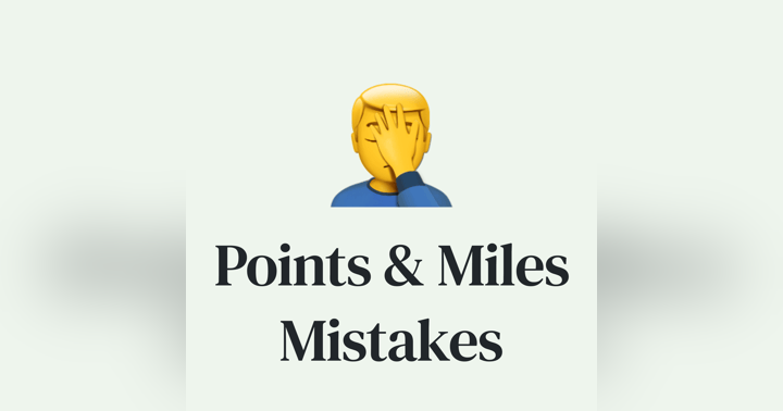 image for 🤦♂️ My 5 Biggest Points & Miles Mistakes