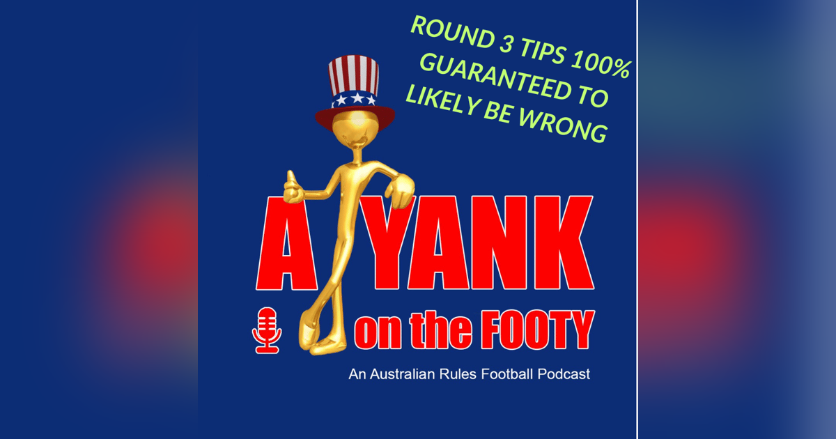 382 - Rd 3 AFL Tips 382 - Rd 3 AFL Tips