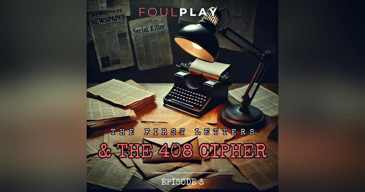 3: The First Letters and the 408 Cipher 3: The First Letters and the 408 Cipher