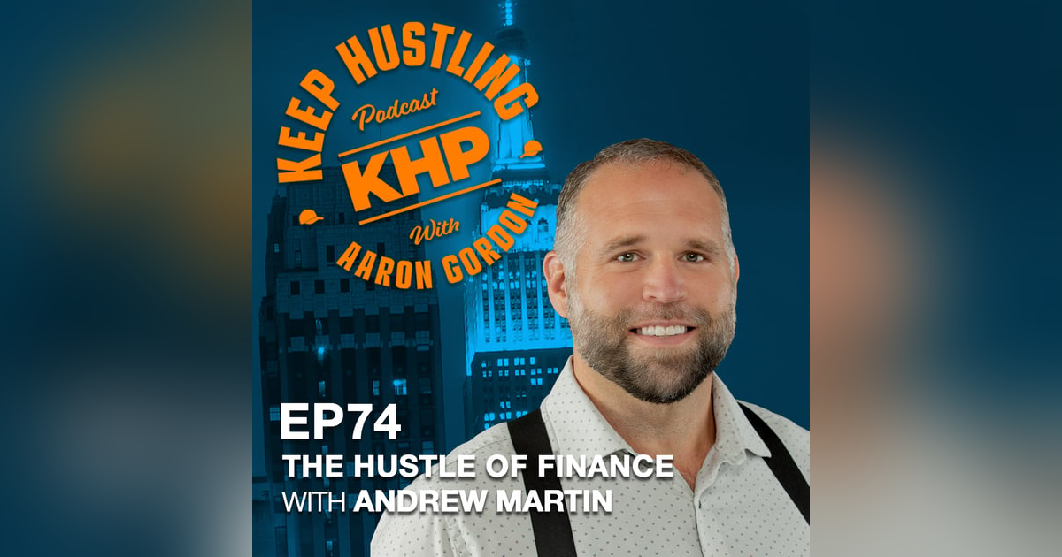 The Hustle of Finance with Andrew Martin The Hustle of Finance with Andrew Martin