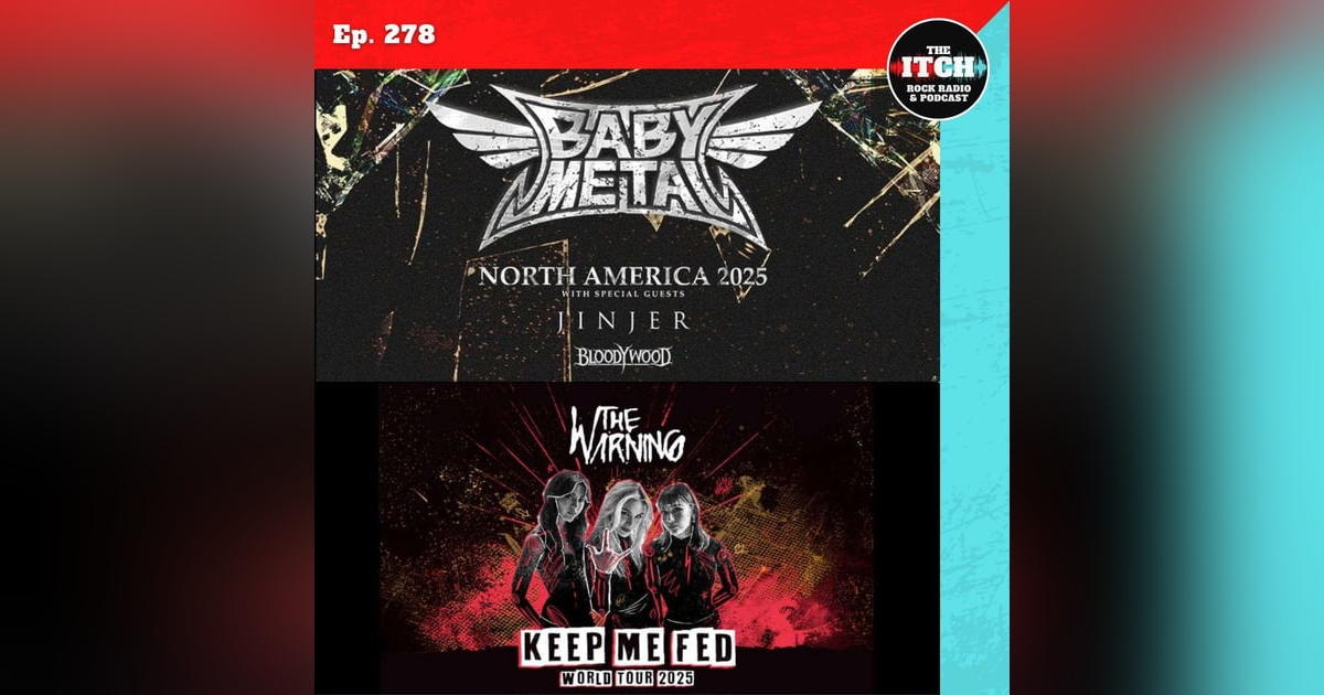 E278 Concert Catch-up: Babymetal, Jinjer, Bloodywood, and The Warning E278 Concert Catch-up: Babymetal, Jinjer, Bloodywood, and The Warning