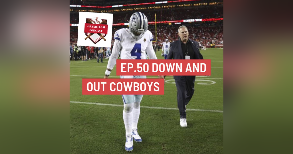 3 and Out Podcast Ep.50-Down and Out Cowboys 3 and Out Podcast Ep.50-Down and Out Cowboys