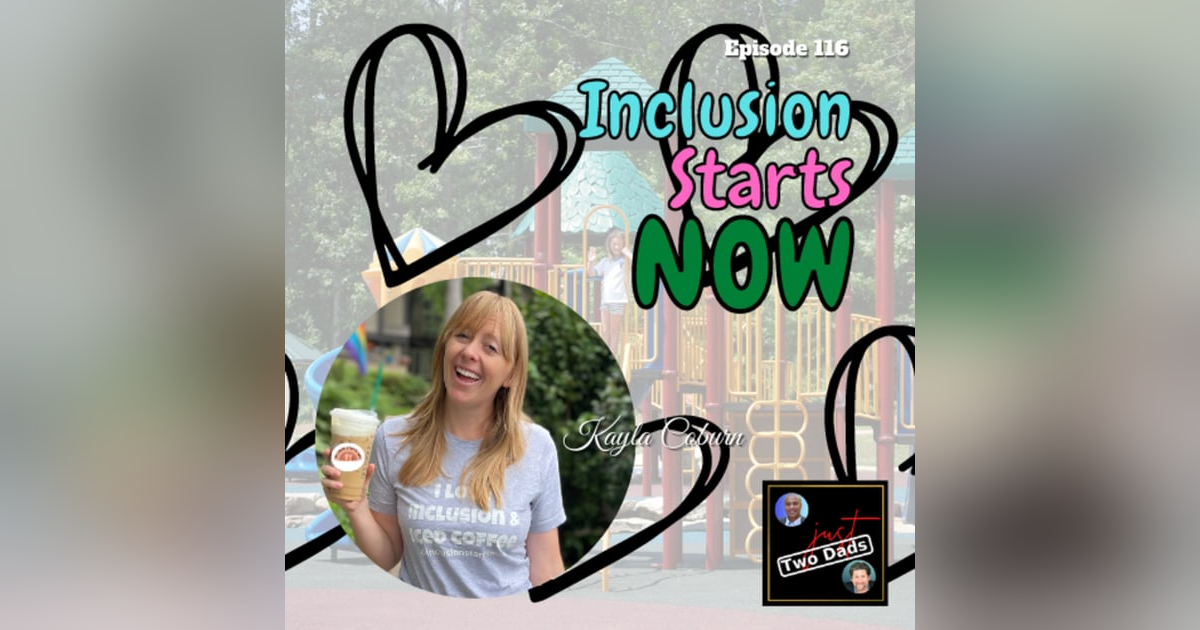 Episode 116: Kayla Coburn - Inclusion Starts NOW Episode 116: Kayla Coburn - Inclusion Starts NOW