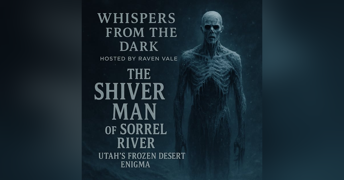 The Shiver Man of Sorrel River: Utah's Frozen Desert Enigma The Shiver Man of Sorrel River: Utah's Frozen Desert Enigma