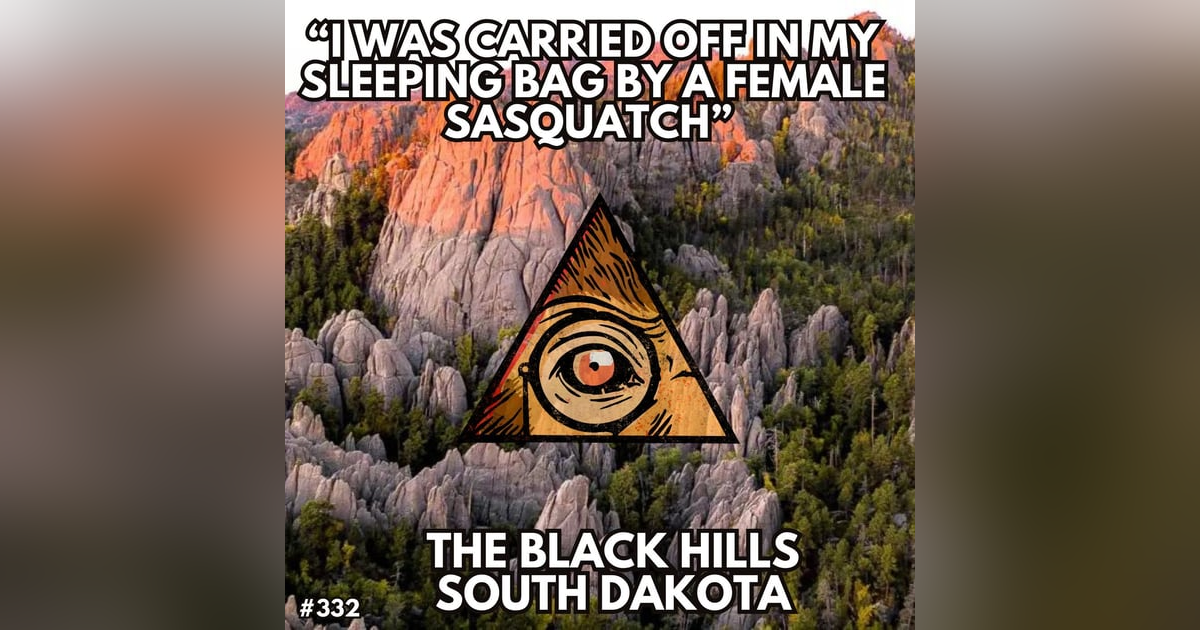 "I was Carried Away in My Sleeping Bag by a Female Sasquatch" "I was Carried Away in My Sleeping Bag by a Female Sasquatch"
