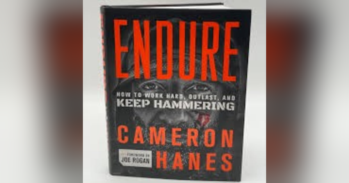 58. Endure by Cameron Hanes Book Review 58. Endure by Cameron Hanes Book Review