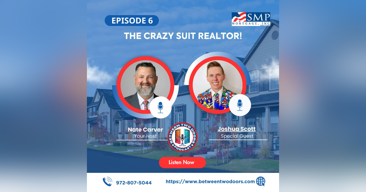 Episode 6: The Crazy Suit Realtor! Episode 6: The Crazy Suit Realtor!
