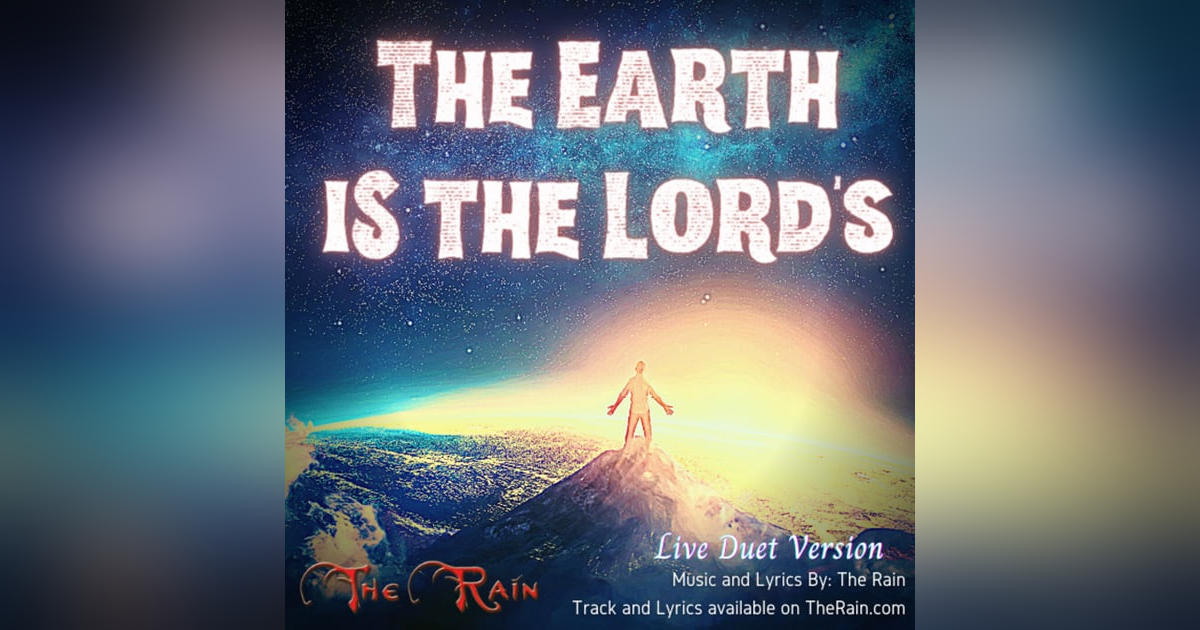 The Earth Is The Lord's - Live Duet Version The Earth Is The Lord's - Live Duet Version