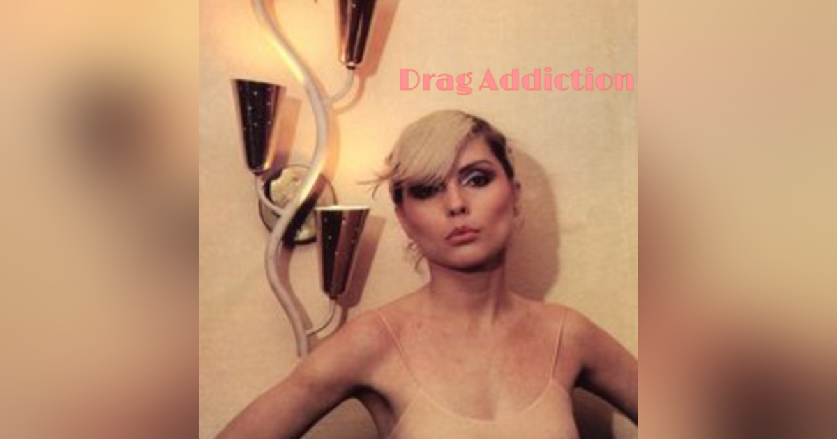 Drag Addiction Ep 30 Drag Addiction Ep 30