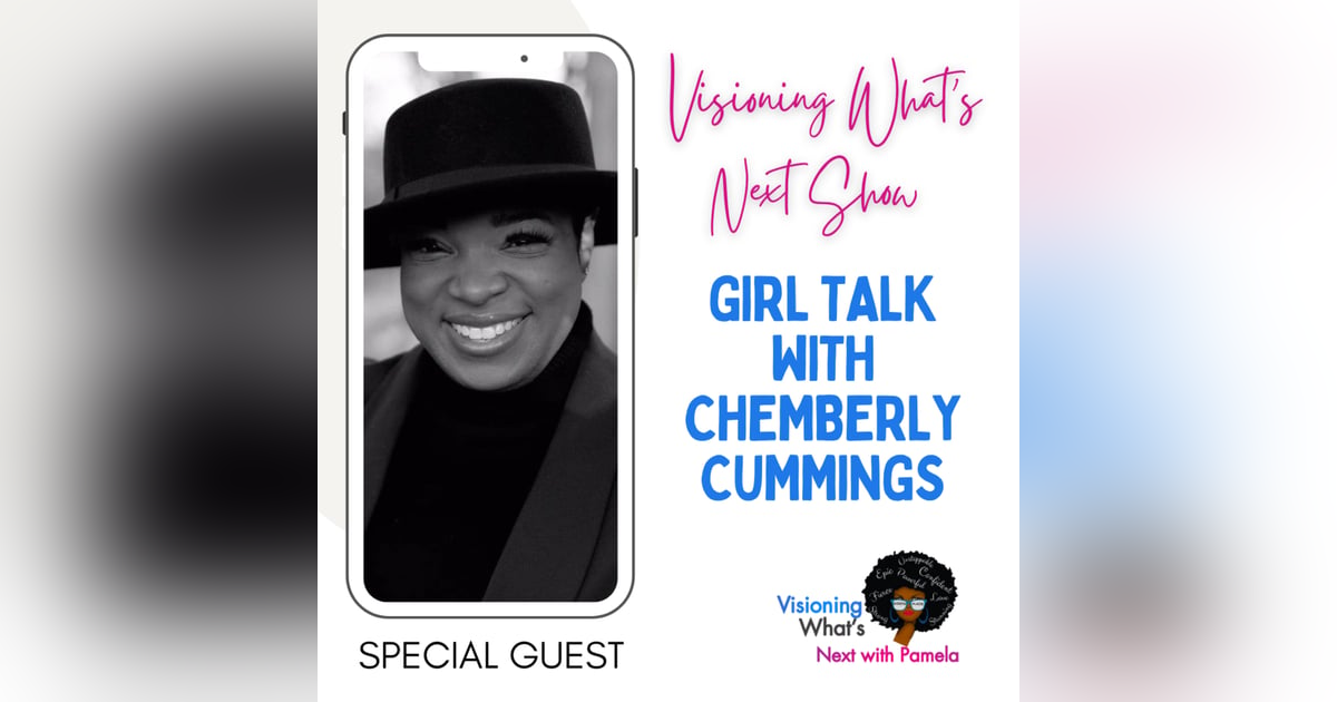 Episode 79 Girl Talk with Chemberly Cummings Episode 79 Girl Talk with Chemberly Cummings