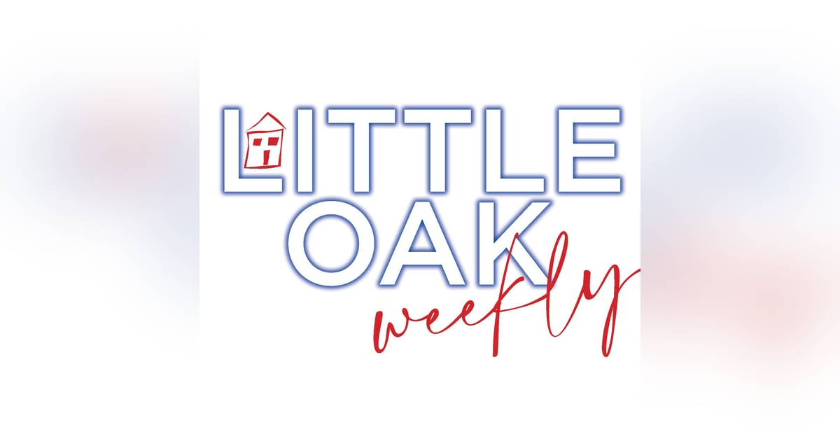 Little Oak Weekly Little Oak Weekly