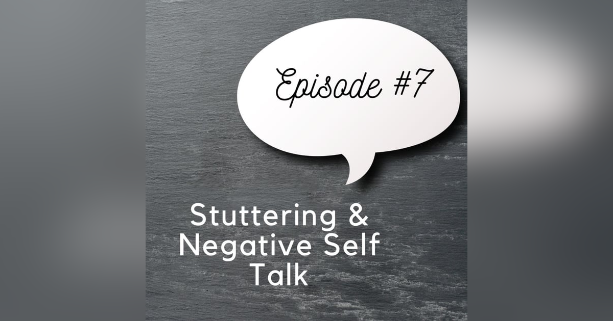 Stuttering & Negative Self Talk Stuttering & Negative Self Talk