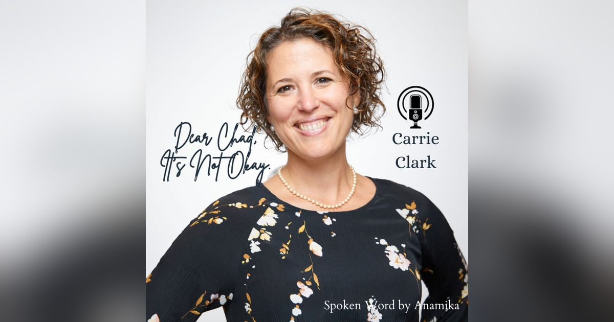 Dear Chad, It's Not Okay Dear Chad, It's Not Okay