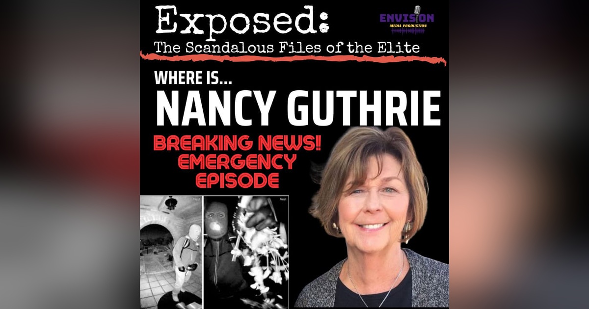 EMERGENCY Episode: Where is Nancy Guthrie? EMERGENCY Episode: Where is Nancy Guthrie?