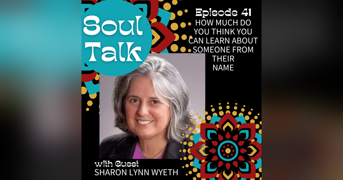 How Much Do You Think You Can Learn about Someone from Their Name - Sharon Lynn Wyeth How Much Do You Think You Can Learn about Someone from Their Name - Sharon Lynn Wyeth