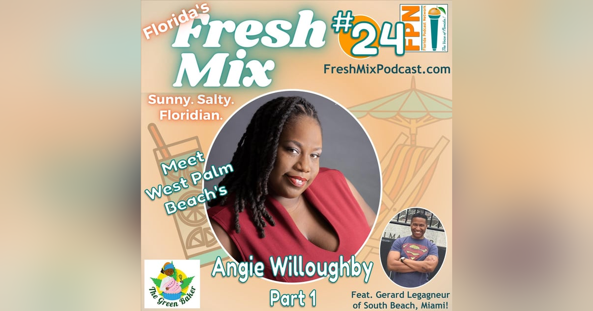 Fresh Mix Podcast - Episode 24: Angie Willoughby of West Palm Beach is "The Green Baker" Providing Cannabis Education (Part 1) Fresh Mix Podcast - Episode 24: Angie Willoughby of West Palm Beach is "The Green Baker" Providing Cannabis Education (Part 1)