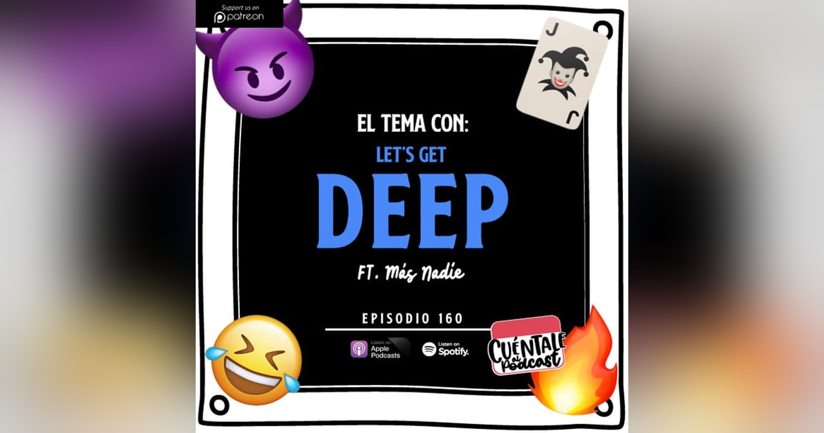 160. Con el tema: LET’S GET DEEP (Ft. Más Nadie) 160. Con el tema: LET’S GET DEEP (Ft. Más Nadie)