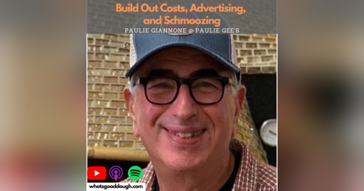 Paulie Giannone of Paulie Gee's-Build Out Costs, Advertising, and Schmoozing Paulie Giannone of Paulie Gee's-Build Out Costs, Advertising, and Schmoozing