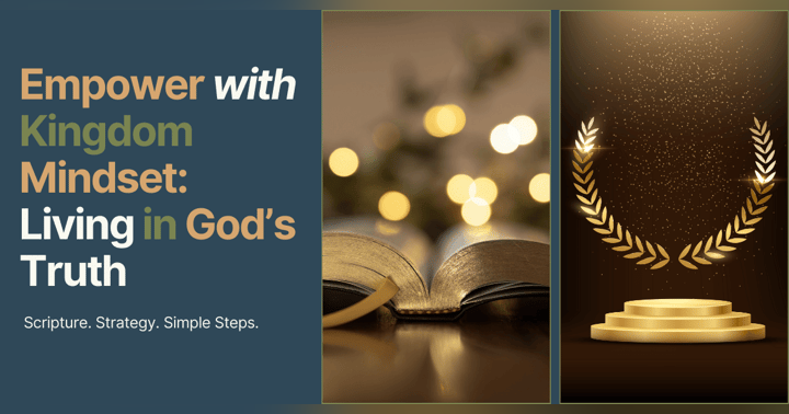 image for Empower with Kingdom Mindset: Renewing Your Thoughts with God’s Truth