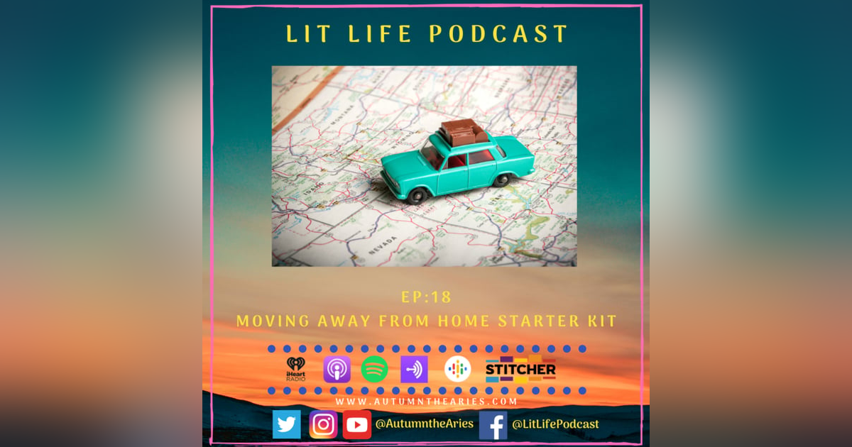EP 18 - Moving Away From Home Starter Kit EP 18 - Moving Away From Home Starter Kit