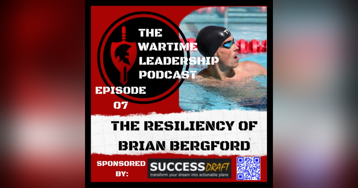 Episode 7: The Resiliency of Brian Bergford Episode 7: The Resiliency of Brian Bergford