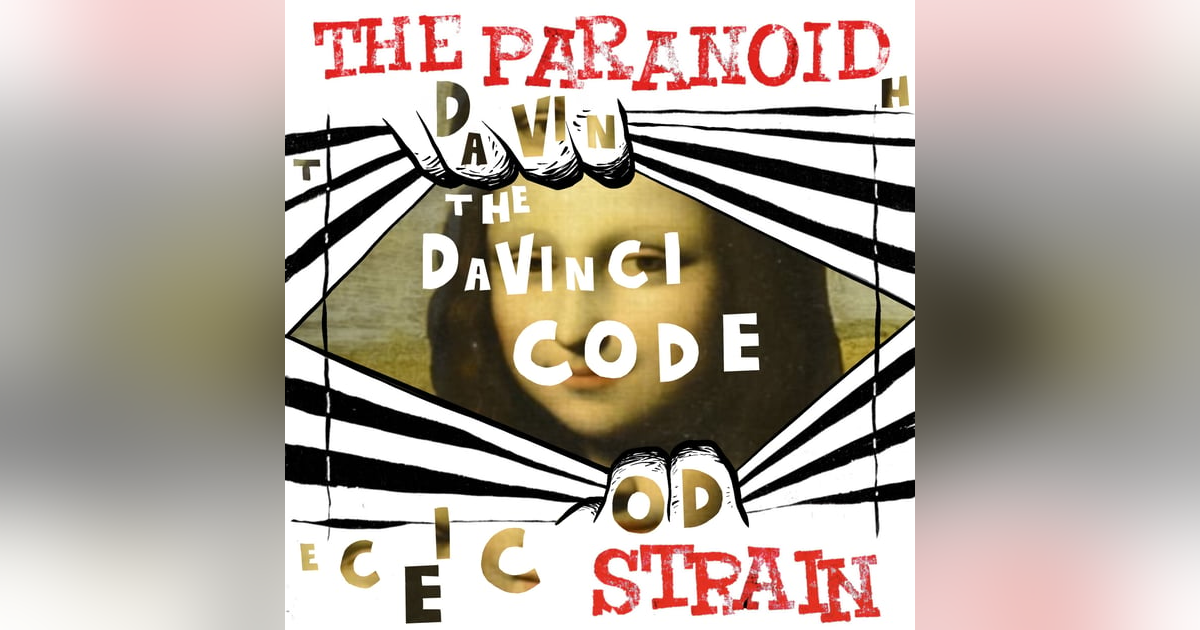 New: Secret Societies I, Part 8 - The Da Vinci Code New: Secret Societies I, Part 8 - The Da Vinci Code