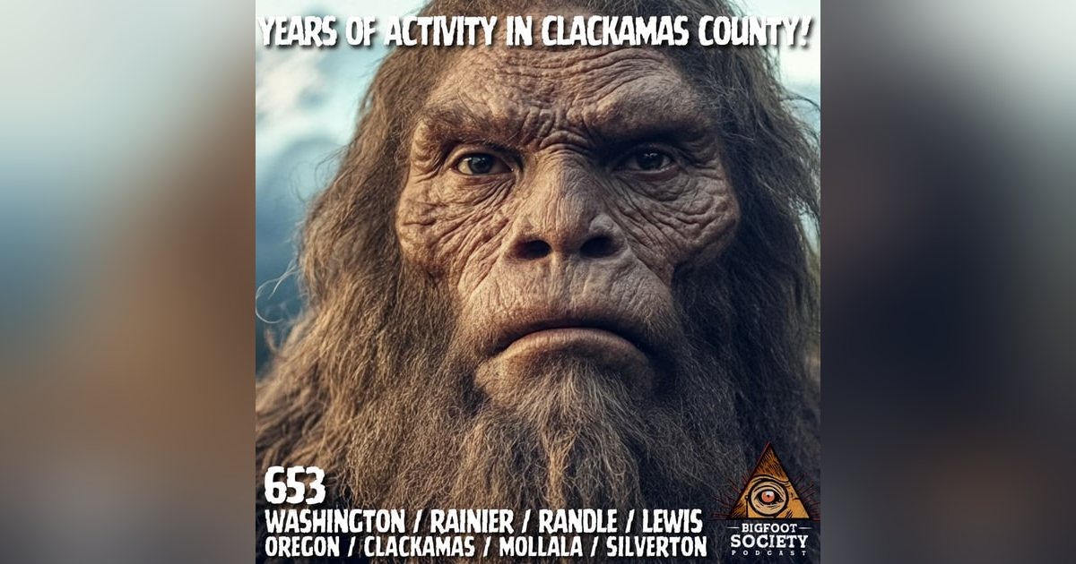 Years of Bigfoot Activity in Clackamas County! Years of Bigfoot Activity in Clackamas County!