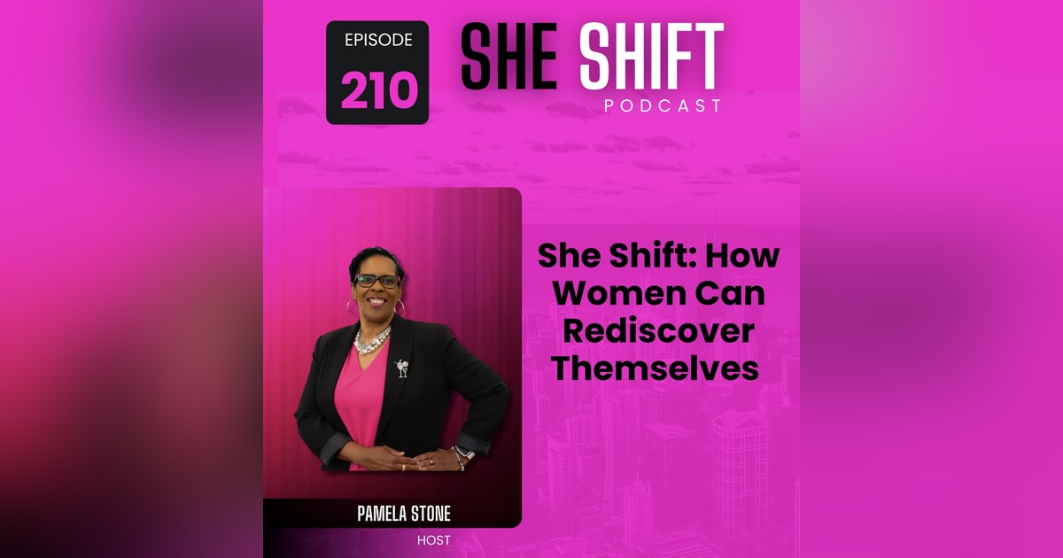 She Shift: How Women Can Rediscover Themselves She Shift: How Women Can Rediscover Themselves