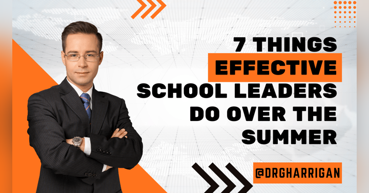 image for 7 Things Effective School Leaders Do Over the Summer