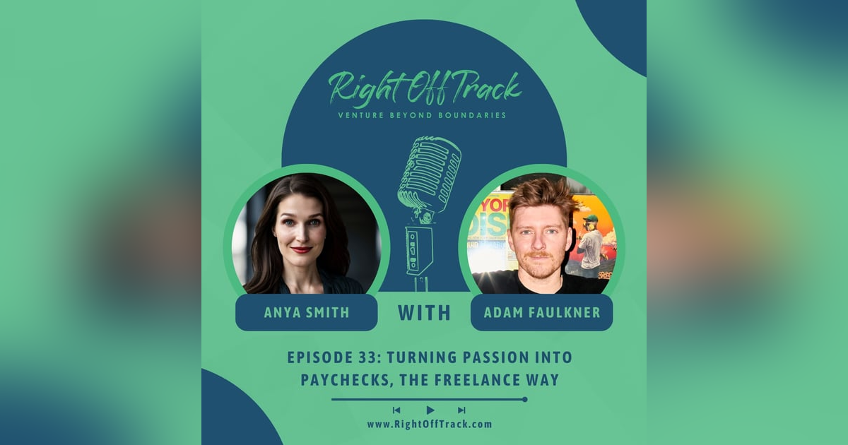 Turning Passion into Paychecks, the Freelance Way - Adam Faulkner is RightOffTrack Turning Passion into Paychecks, the Freelance Way - Adam Faulkner is RightOffTrack