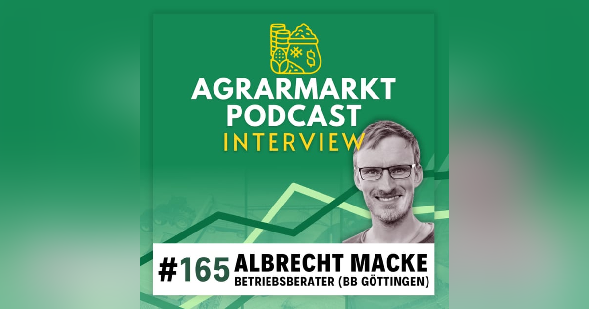 #165 🗣️ Wirtschaftliche Lage in der Deutschen Landwirtschaft mit Albrecht Macke #165 🗣️ Wirtschaftliche Lage in der Deutschen Landwirtschaft mit Albrecht Macke