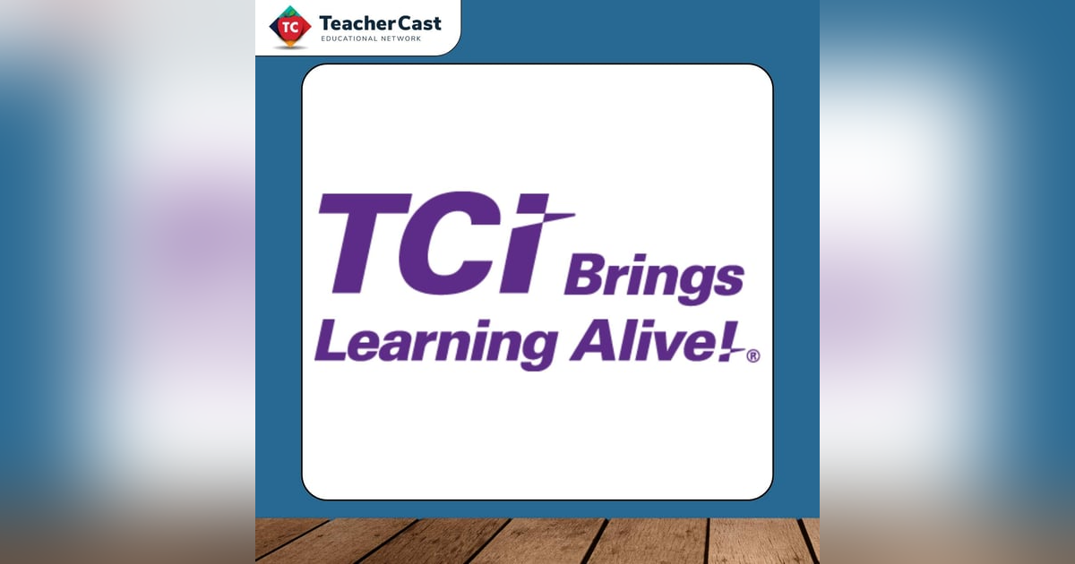 Get students thinking, and asking big questions with TCI Social Studies and Science Curriculum Get students thinking, and asking big questions with TCI Social Studies and Science Curriculum