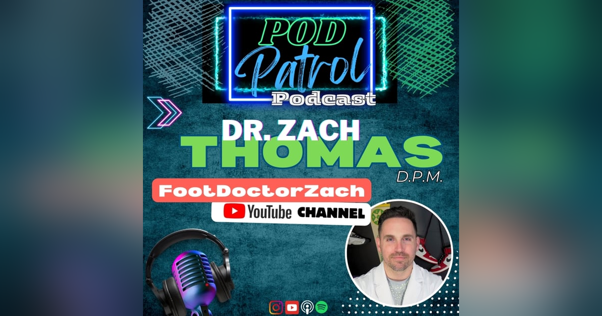 Pod Patrol Podcast S1.E39 - Dr. Zach Thomas - YouTube FootDoctorZach, Shoe Designer Pod Patrol Podcast S1.E39 - Dr. Zach Thomas - YouTube FootDoctorZach, Shoe Designer