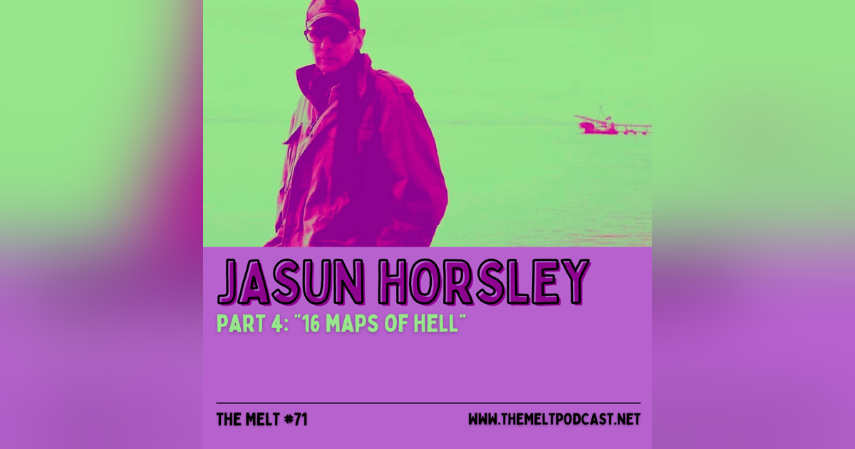 Jasun Horsley | Part 4: "16 Maps of Hell" Jasun Horsley | Part 4: "16 Maps of Hell"
