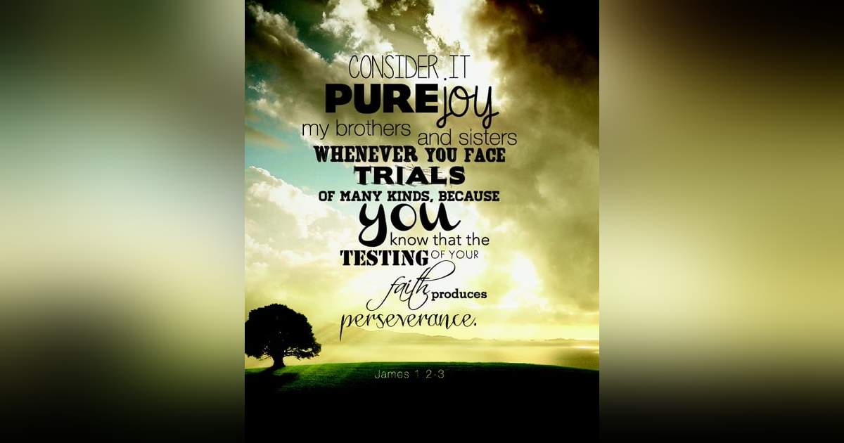 How Can We Be Joyful in Trials and How Can We Produce the Fruit of Repentance? #328 How Can We Be Joyful in Trials and How Can We Produce the Fruit of Repentance? #328