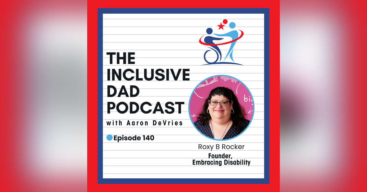 140 - Disability Curious: Rethinking Inclusion and Accessibility with Roxy B Rocker 140 - Disability Curious: Rethinking Inclusion and Accessibility with Roxy B Rocker