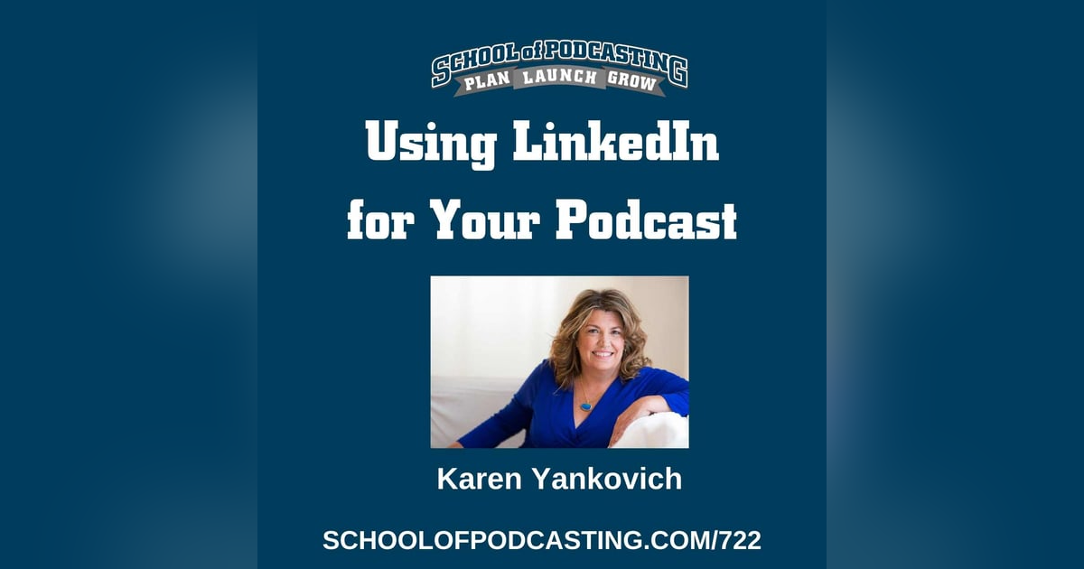 Using LinkedIn for Your Podcast Using LinkedIn for Your Podcast