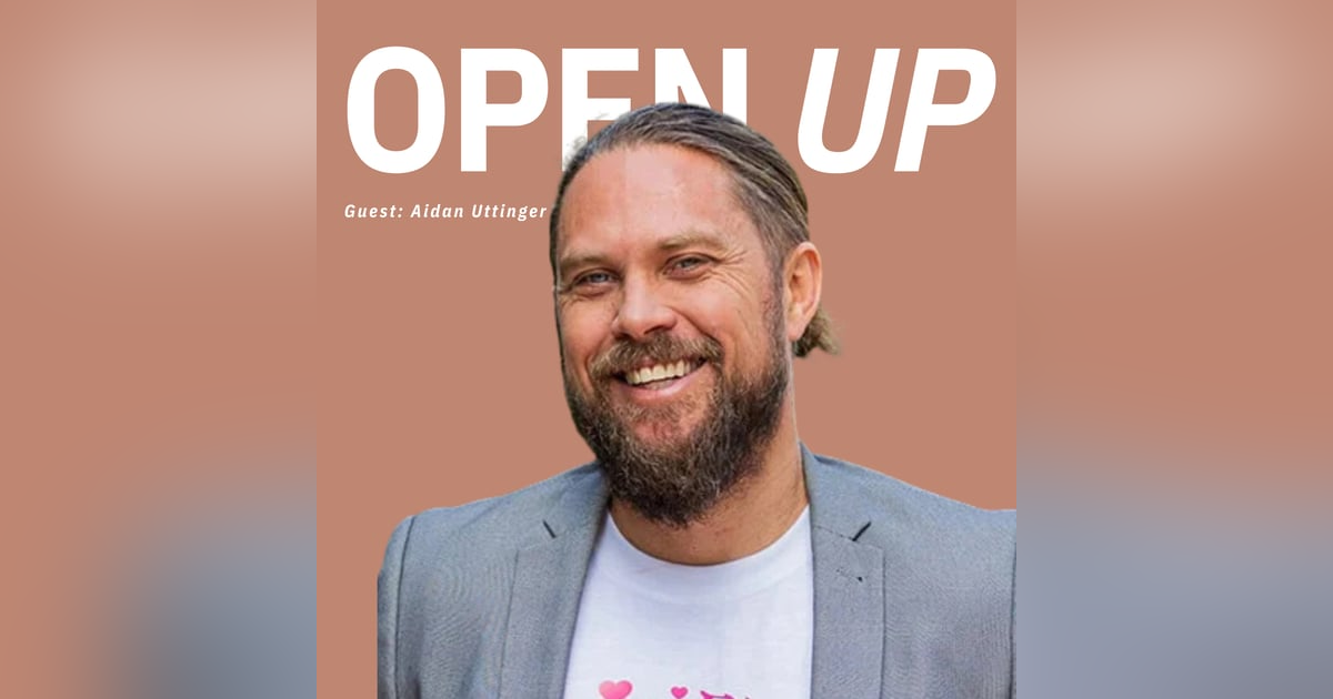Open Up - Guest: Aidan Uttinger, Founder of The World's Greatest Experiment Open Up - Guest: Aidan Uttinger, Founder of The World's Greatest Experiment